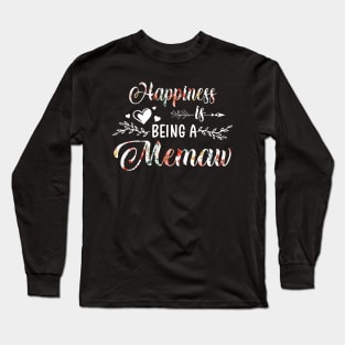 Happiness Is Being A Memaw Funny Mothers Day Gift Long Sleeve T-Shirt